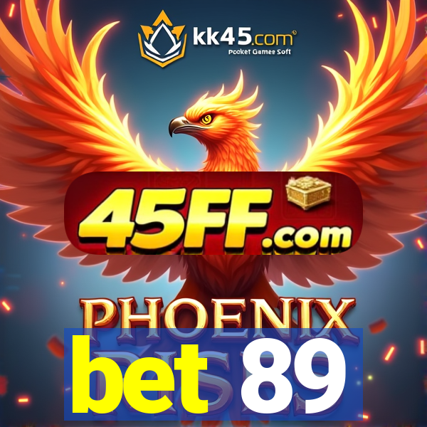 bet 89
